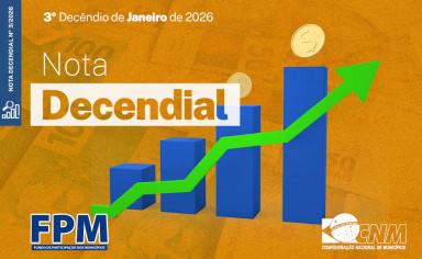 CNM detalha valores do 3º FPM de janeiro, que serão liberados amanhã (30/01); municípios do Paraná receberão R$ 491,78 milhões
