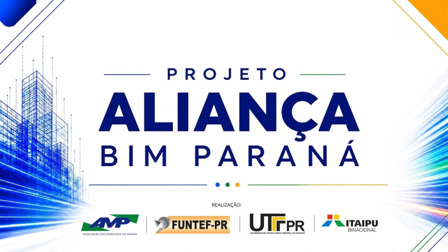 AMP implanta ferramenta para organização e validação dos equipamentos nos municípios do Projeto Aliança Bim Paraná; cronograma será informado posteriormente