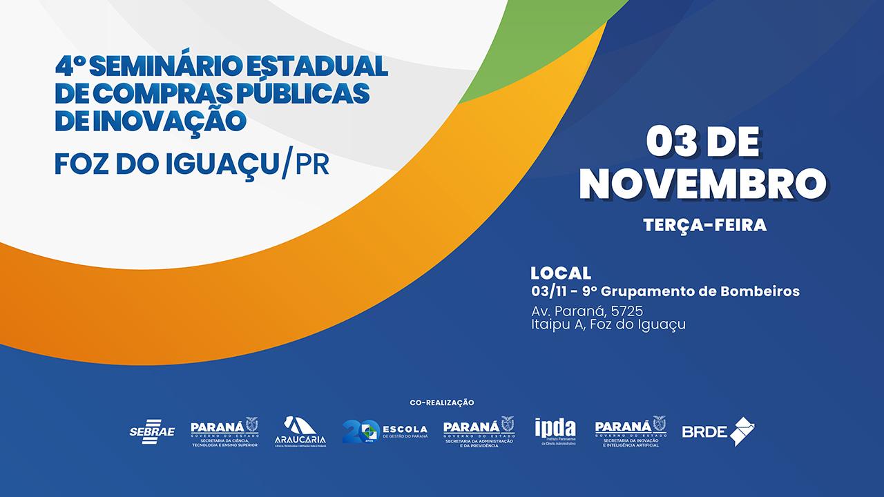 Prefeito e prefeita: participe do IV Seminário Estadual de Compras Públicas de Inovação, em Foz do Iguaçu, dia 03/11. Evento gratuito!