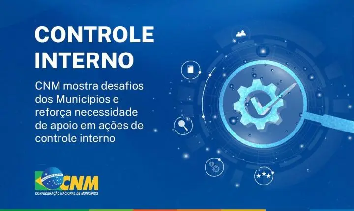 CNM mostra desafios dos Municípios e reforça necessidade de apoio em ações de controle interno